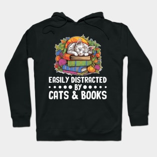 Easily Distracted by Cats and Books Funny Cat Lover Hoodie